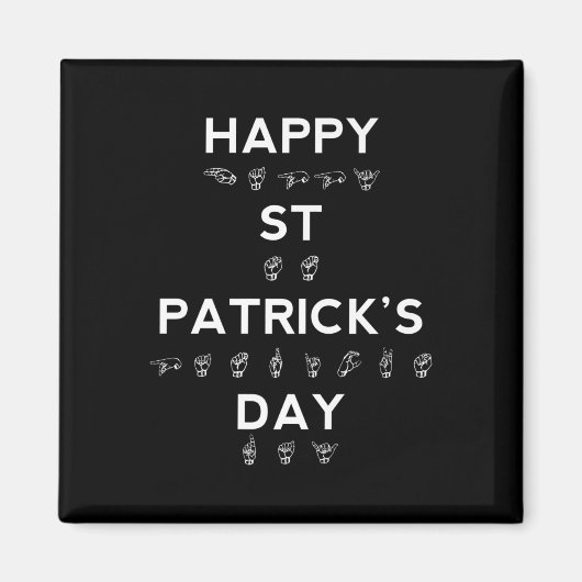 Gelukkig St Patrick's Day ASL Deaf Awareness Magneet (Voorkant)