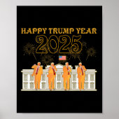 Gelukkig Trump Jaar Feest 2025 Witte Huis Nieuwe P Poster (Voorkant)