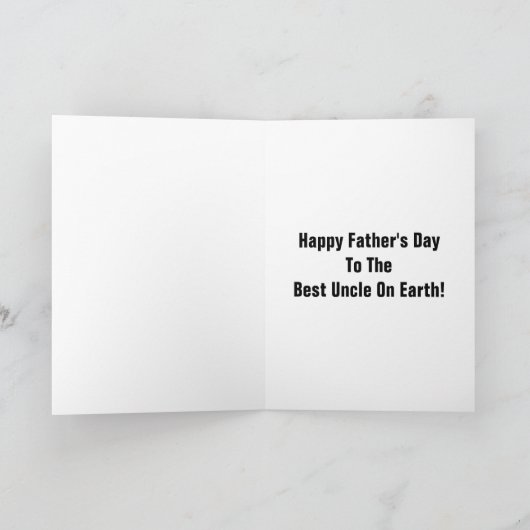 Gelukkig Vaderdag voor de beste oom op aarde! Kaart (Binnen)