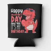 Gelukkig Valentijnsdag en ja, het is mijn verjaard Blikjeskoeler (Voorkant)