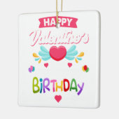 Gelukkig Valentijnsdag en ja, het is mijn verjaard Keramisch Ornament (Links)