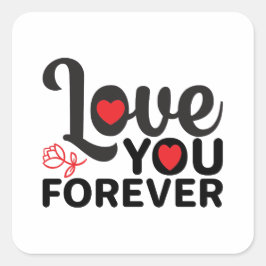 Gelukkig Valentijnsdag - hou van je eeuwig Afbeeld Vierkante Sticker