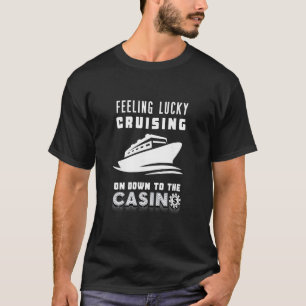 Gelukkig Voelend Cruisen Naar De Casino Poker Chip T-shirt