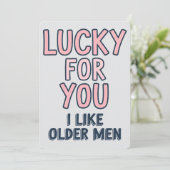 Gelukkig voor jou vind ik oudere Mannen leuk Feestdagenkaart (Staand voorkant)