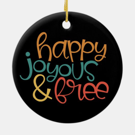 Gelukkig Vreugdevol & Gratis in Herstel Keramisch Ornament (Achterkant)