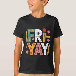 Gelukkig Vrij-yay Leraar Fry Yay Vrijdag Weekend S T-shirt