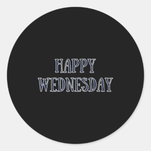 Gelukkig woensdag Motivatie citaat Grappige humor Ronde Sticker