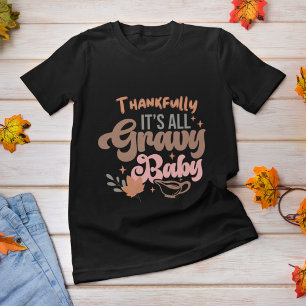 Gelukkig zijn alle jus baby Thanksgiving T-shirt