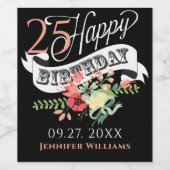 Gelukkige 25e Verjaardag Typografie & Bloemen Wijn Etiket (Enkel label)