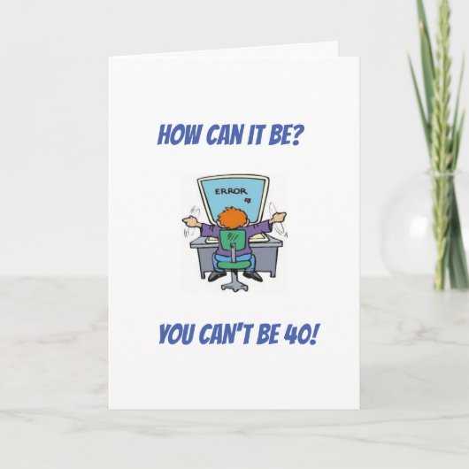 ** GELUKKIGE 40e VERJAARDAG ** KAART (Voorkant)