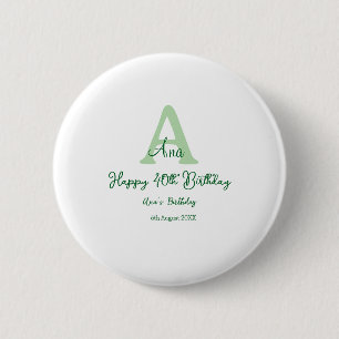 Gelukkige 40ste verjaardag groen toevoegen naam mo ronde button 5,7 cm