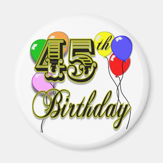 Gelukkige 45ste Verjaardag Merchandise Magneet (Voorkant)