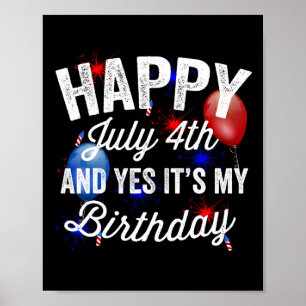 Gelukkige 4 juli en ja, het is mijn verjaardag Ona Poster