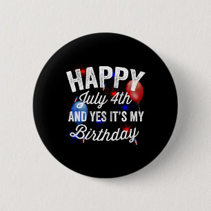 Gelukkige 4 juli en ja, het is mijn verjaardag Ona Ronde Button 5,7 Cm
