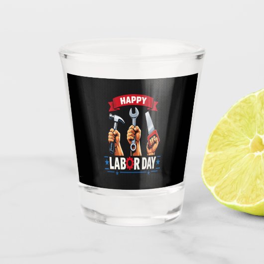Gelukkige Dag van de Arbeid Shot Glas (Voorkant)
