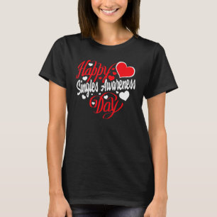 Gelukkige Dag voor Eenzame Singles Anti Valentijns T-shirt