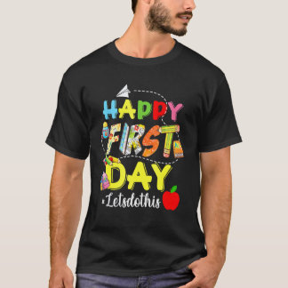 Gelukkige eerste dag Laten we dit doen Welkom teru T-shirt