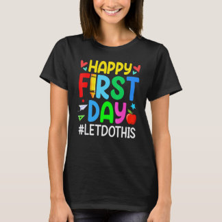Gelukkige eerste dag Laten we dit doen Welkom teru T-shirt