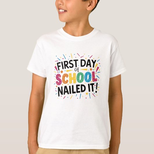 Gelukkige eerste dag van school genageld het! t-shirt (Voorkant)