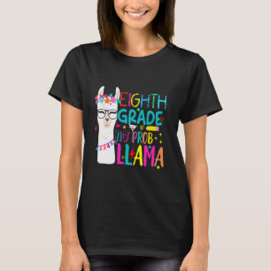 Gelukkige eerste schooldag 8e klas Geen Prob-Llama T-shirt