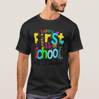 Gelukkige eerste schooldag SPED leraar leven T-shirt