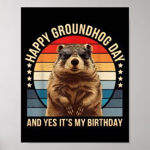 Gelukkige Groundhog Day En Ja Het Is Mijn Verjaard Poster