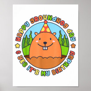 Gelukkige Groundhog Day En Ja Het Is Mijn Verjaard Poster