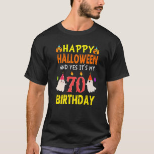 Gelukkige Halloween en ja het is mijn 70ste verjaa T-shirt