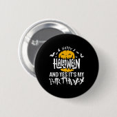 Gelukkige Halloween en ja het is mijn verjaardag - Ronde Button 5,7 Cm (Voorkant /achterkant)