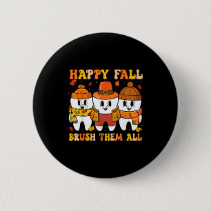Gelukkige Herfst Bruhem Alle Tanden Thanksgiving T Ronde Button 5,7 Cm