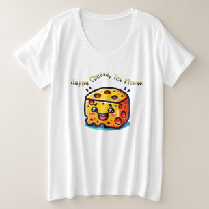 Gelukkige kaas, ja alsjeblieft grote maat t-shirt