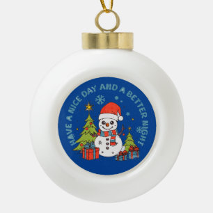 Gelukkige Kerstmis hebben een aardige dag & een be Keramische Bal Ornament