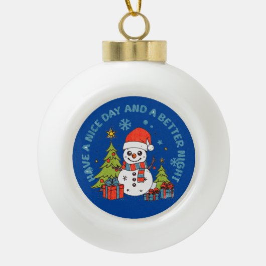 Gelukkige Kerstmis hebben een aardige dag & een be Keramische Bal Ornament (Voorkant)