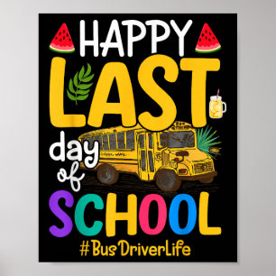Gelukkige laatste dag van de school buschauffeur L Poster