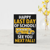 Gelukkige laatste dag van school laatste dag schoo kaart (Gele Bloem)