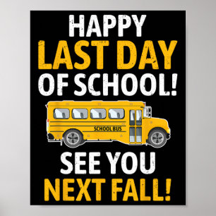 Gelukkige laatste dag van school laatste dag schoo poster