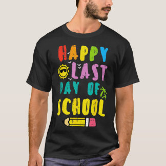 Gelukkige laatste dag van school potlood leraar jo t-shirt