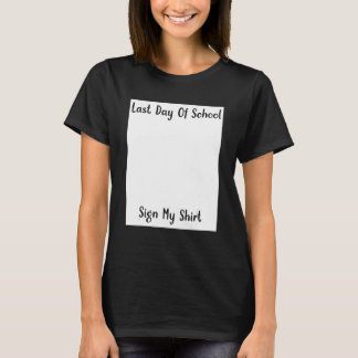 Gelukkige Laatste Dag van School Teken Mijn Leerli T-shirt