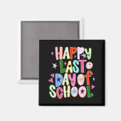 Gelukkige laatste schooldag grappige eind van het  magneet (Voorkant / Achterkant)