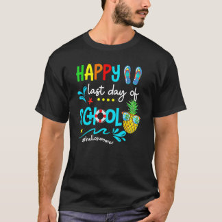 Gelukkige Laatste Schooldag  Hallo Zomer Leraar St T-shirt