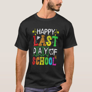 Gelukkige laatste schooldag  Vakantie voor leraren T-shirt