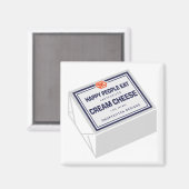 Gelukkige mensen eten roomkaas magneet (Voorkant / Achterkant)