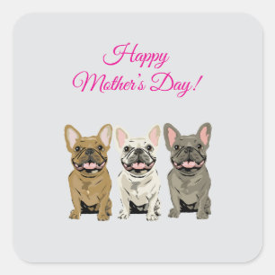Gelukkige Moederdag! Franse Bulldoggen Vierkante Sticker