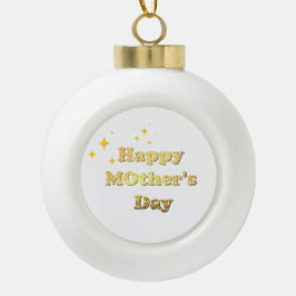 Gelukkige Moederdag. Goud eenvoudige script kallig Keramische Bal Ornament