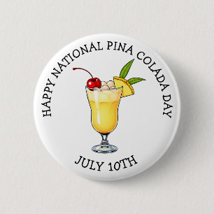 Gelukkige Nationale Pina Colada Dag - 10 juli Ronde Button 5,7 Cm