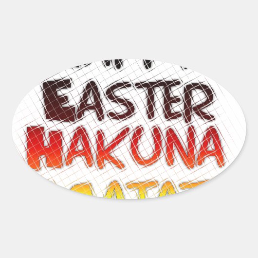 Gelukkige Pasen: Hakuna Matata Text Art Design Ovale Sticker (Voorkant)