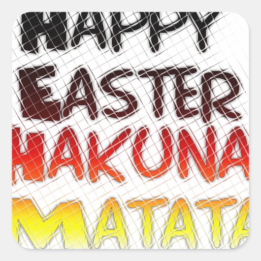 Gelukkige Pasen: Hakuna Matata Text Art Design Vierkante Sticker (Voorkant)