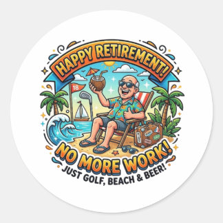 GELUKKIGE PENSIOEN! GEEN WERK MEER! RONDE STICKER