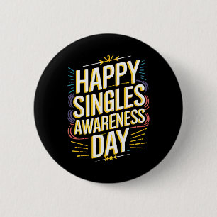 Gelukkige Singles Bewustzijnsdag Grappige Anti-val Ronde Button 5,7 Cm