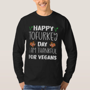Gelukkige Tofurkey Dag Dankbaar Voor Veganisten Ma T-shirt